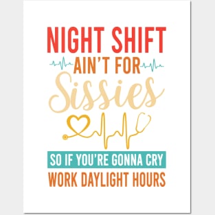 Night Shift Ain't For Sissies Posters and Art